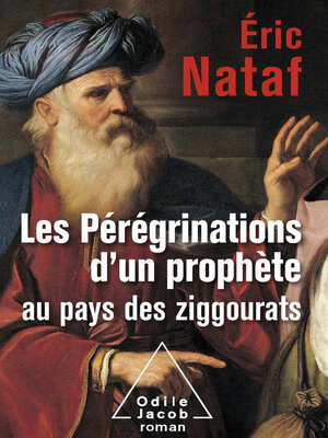 cover image of Les Pérégrinations d'un prophète au pays des ziggourats